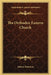 The Orthodox Eastern Church by Adrian Fortescue