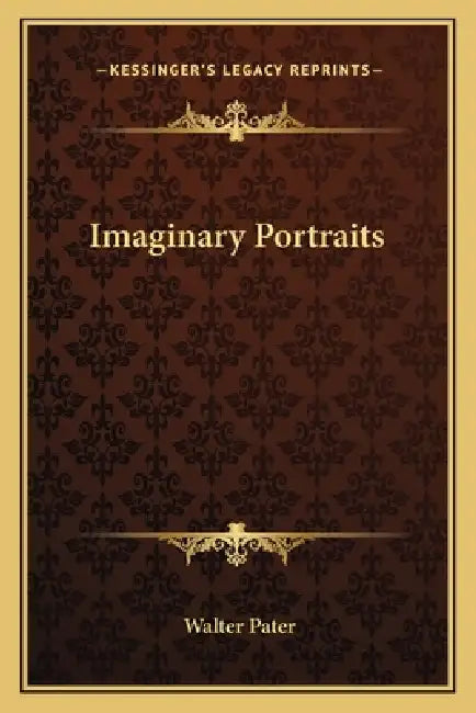 Imaginary Portraits by Walter Pater