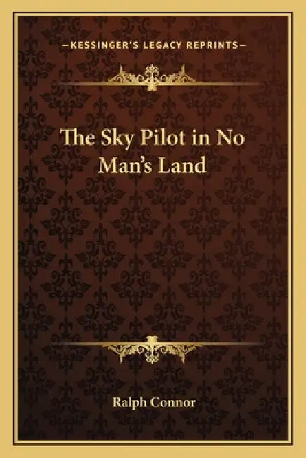 The Sky Pilot in No Man's Land by Ralph Connor