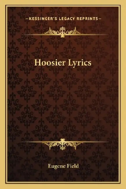 Hoosier Lyrics by Eugene Field