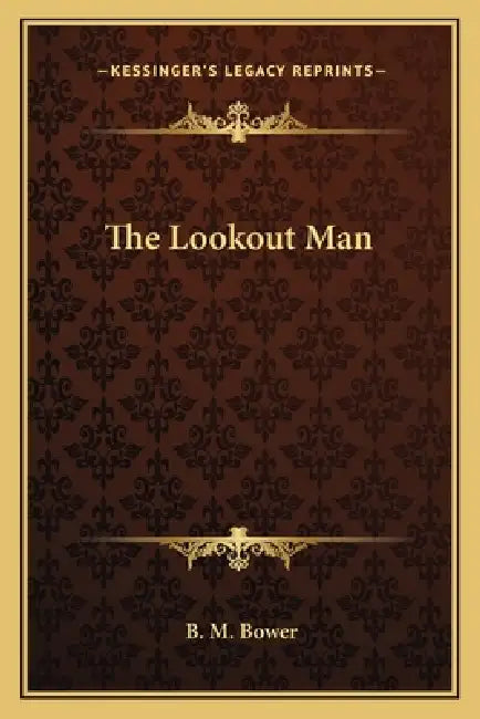 The Lookout Man by B. M. Bower