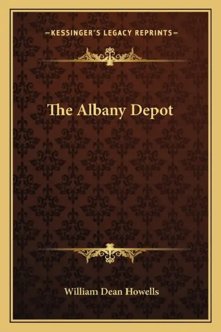 The Albany Depot by William Dean Howells