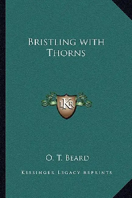 Bristling with Thorns by O. T. Beard