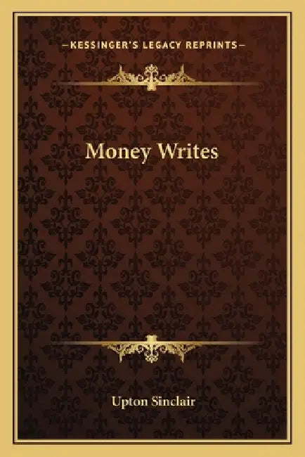 Money Writes by Upton Sinclair