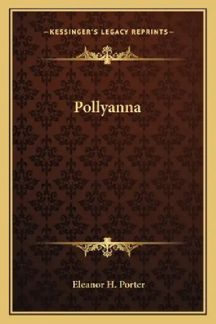 Pollyanna by Eleanor H. Porter