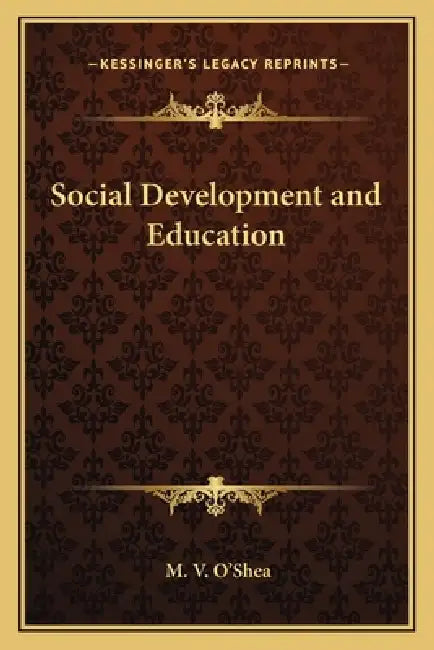 Social Development and Education by M. V. O'Shea