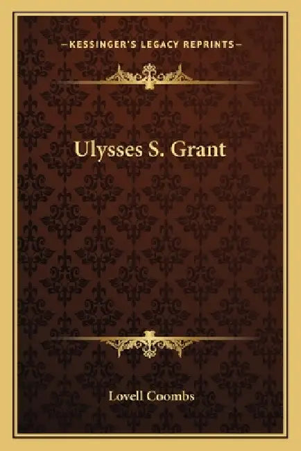Ulysses S. Grant by Lovell Coombs
