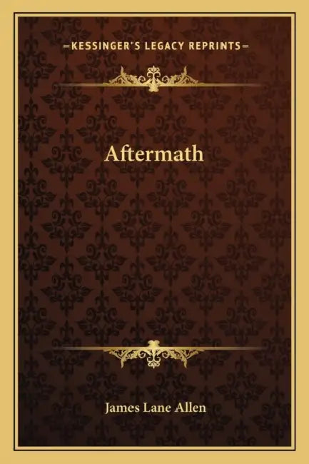 Aftermath by James Lane Allen
