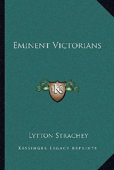 Eminent Victorians by Lytton Strachey