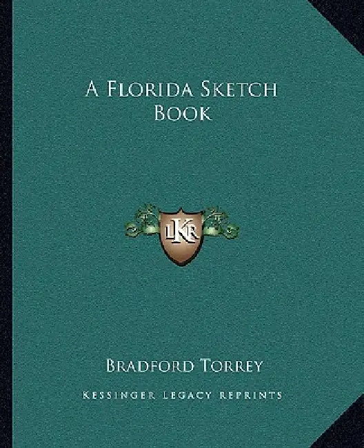 A Florida Sketch Book by Bradford Torrey