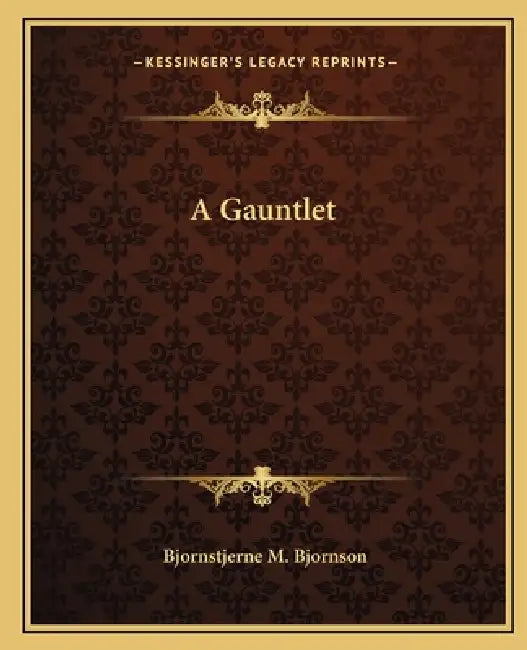A Gauntlet by Bjornstjerne M. Bjornson