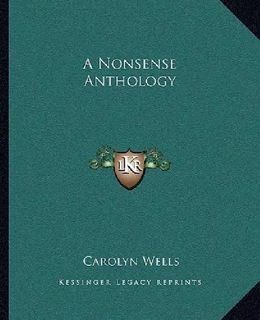 A Nonsense Anthology by Carolyn Wells