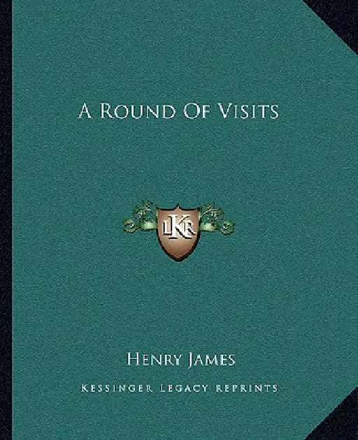 A Round Of Visits by Henry James