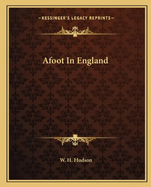 Afoot In England by W. H. Hudson