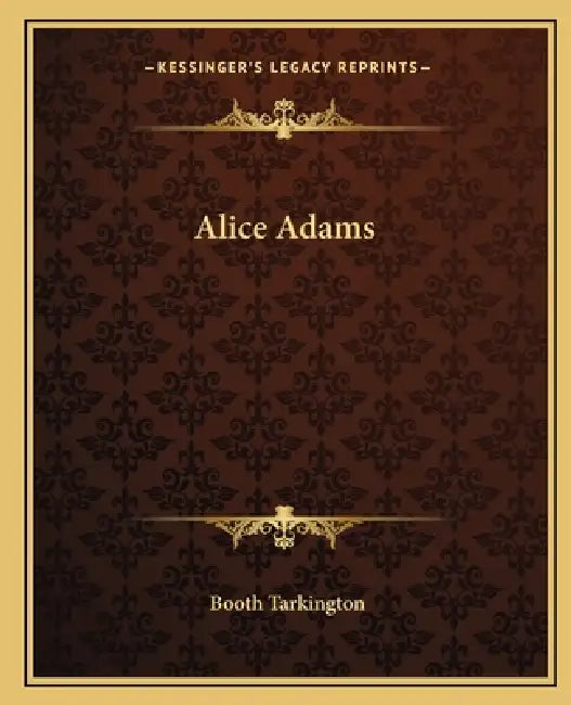 Alice Adams by Booth Tarkington