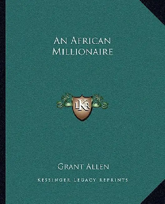 An African Millionaire by Grant Allen