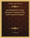 An Introduction To The Mortuary Customs Of The North American Indians by C. H. Yarrow