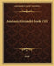 Anabasis Alexandri Book VIII by Arrian