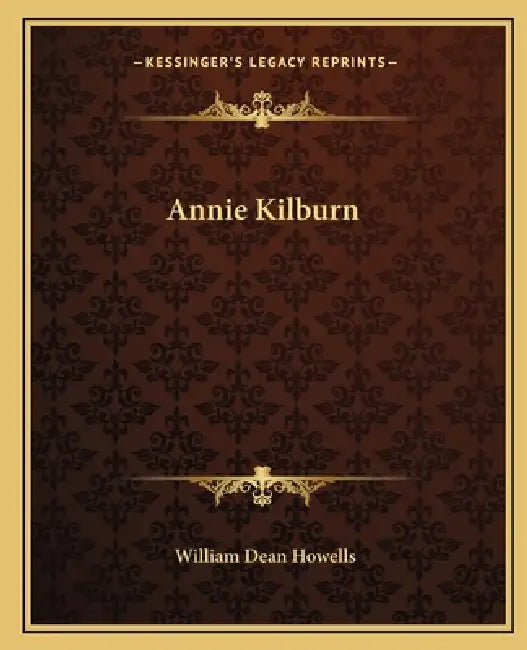 Annie Kilburn by William Dean Howells