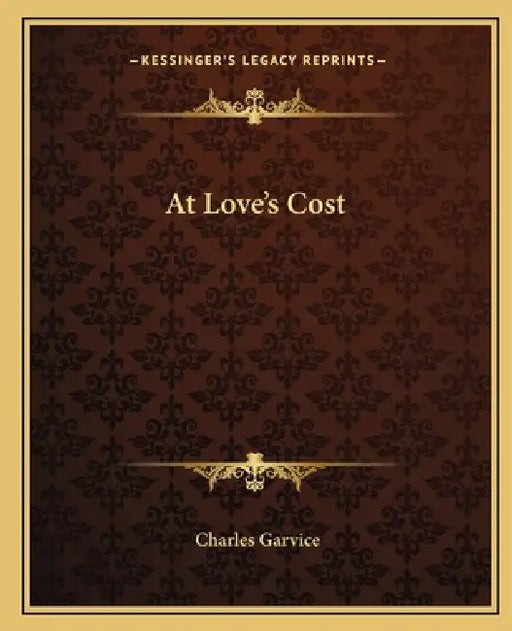 At Love's Cost by Charles Garvice