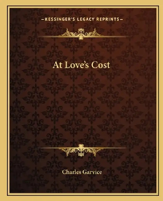 At Love's Cost by Charles Garvice
