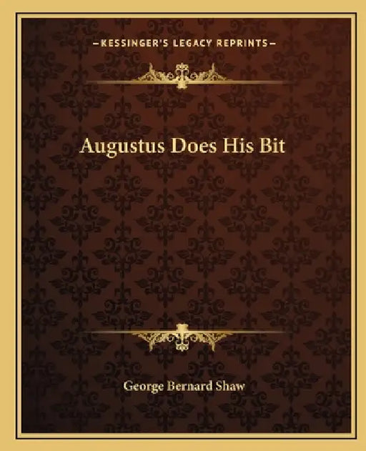 Augustus Does His Bit by George Bernard Shaw