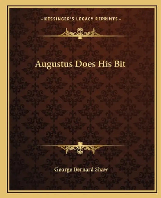 Augustus Does His Bit by George Bernard Shaw