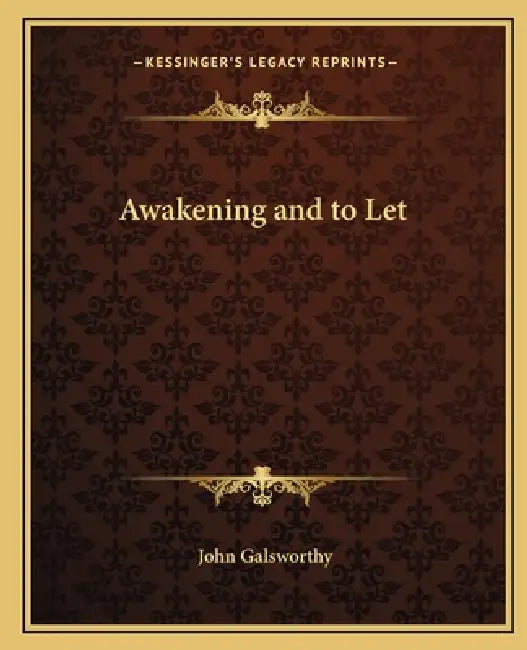 Awakening and to Let by John Galsworthy