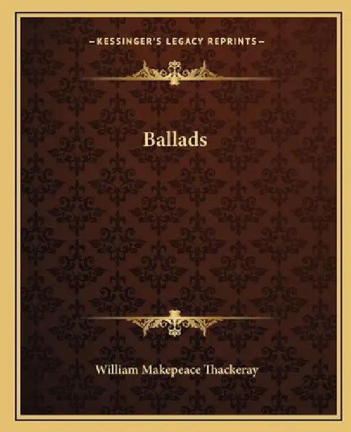 Ballads by William Makepeace Thackeray