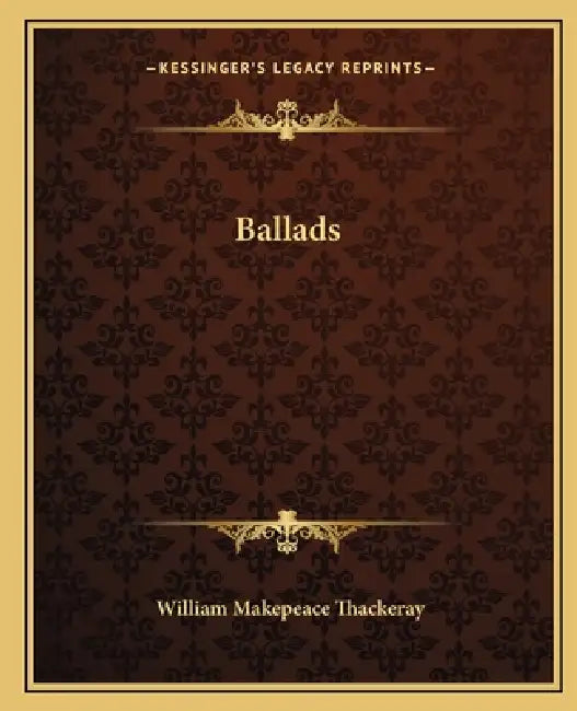 Ballads by William Makepeace Thackeray