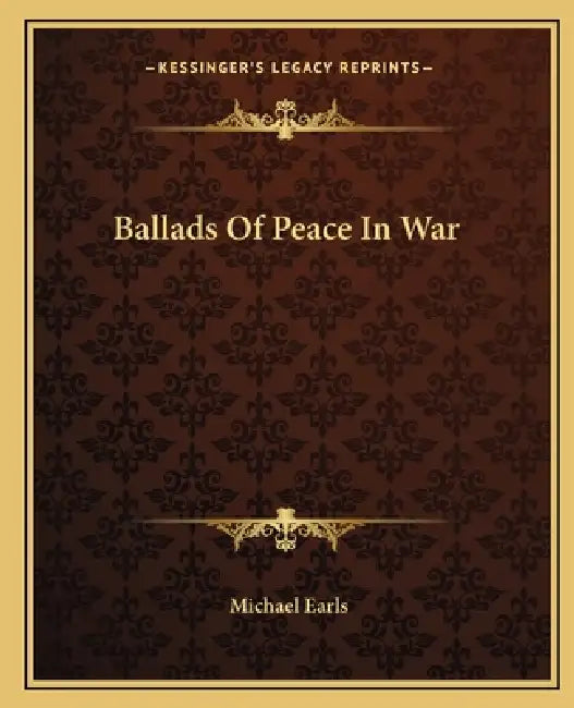 Ballads Of Peace In War by Michael Earls