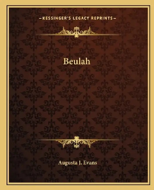 Beulah by Augusta J. Evans
