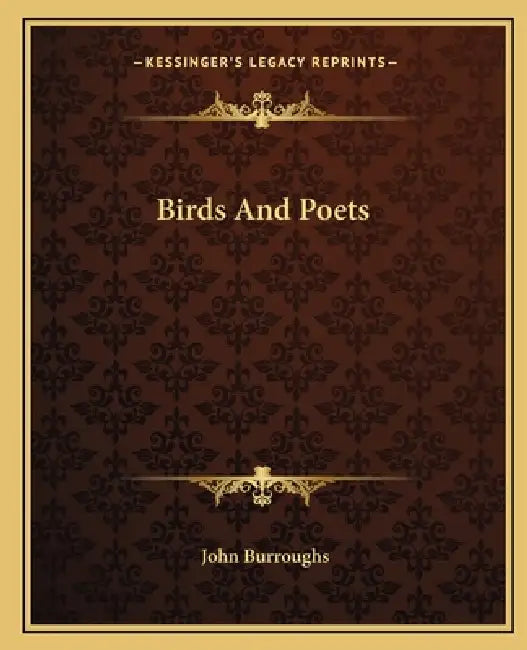 Birds And Poets by John Burroughs