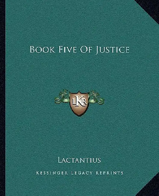 Book Five Of Justice by Lactantius