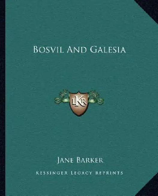 Bosvil And Galesia by Jane Barker