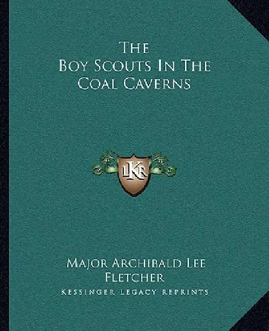 The Boy Scouts In The Coal Caverns by Major Archibald Lee Fletcher