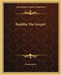 Buddha The Gospel by Anonymous