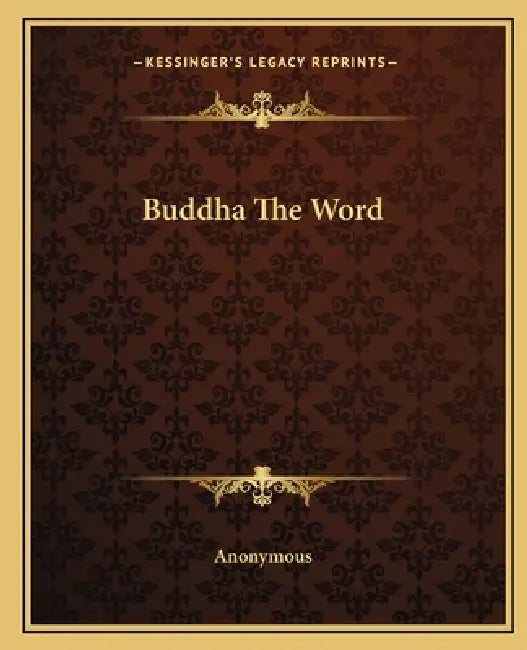 Buddha The Word by Anonymous