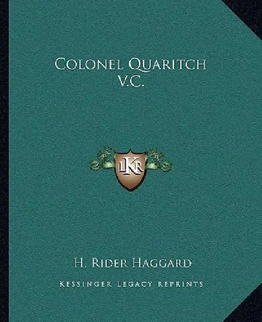 Colonel Quaritch V.C. by H. Rider Haggard