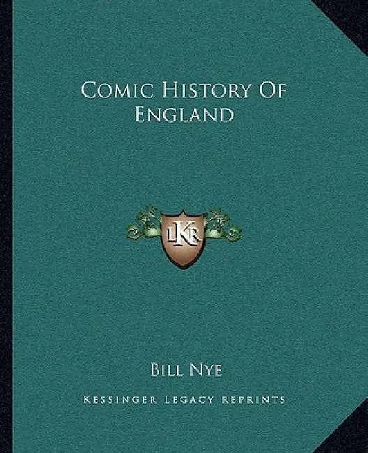 Comic History Of England by Bill Nye