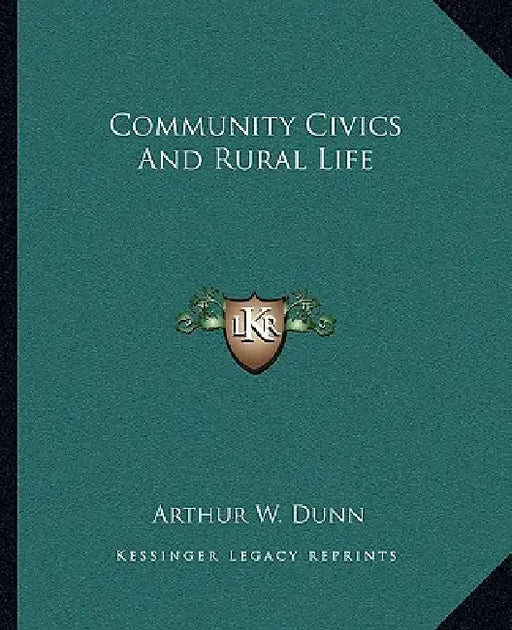 Community Civics And Rural Life by Arthur W. Dunn