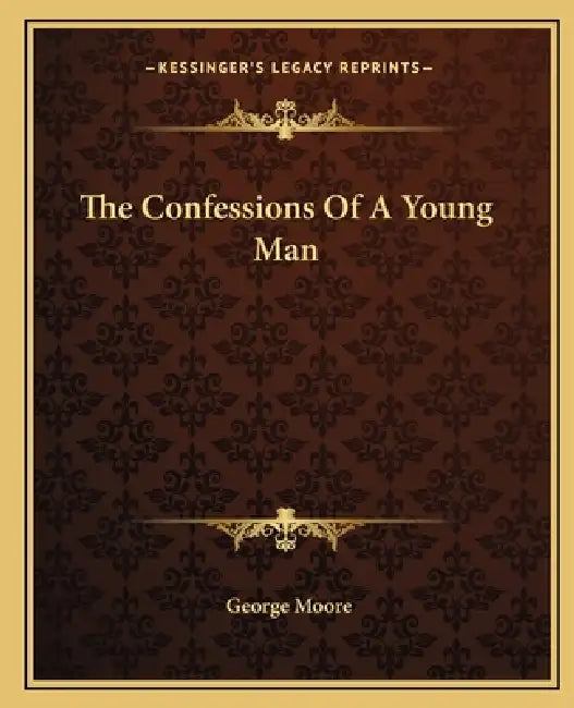 The Confessions Of A Young Man by George Moore
