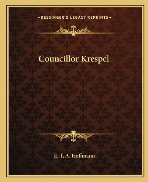 Councillor Krespel by E. T. a. Hoffmann