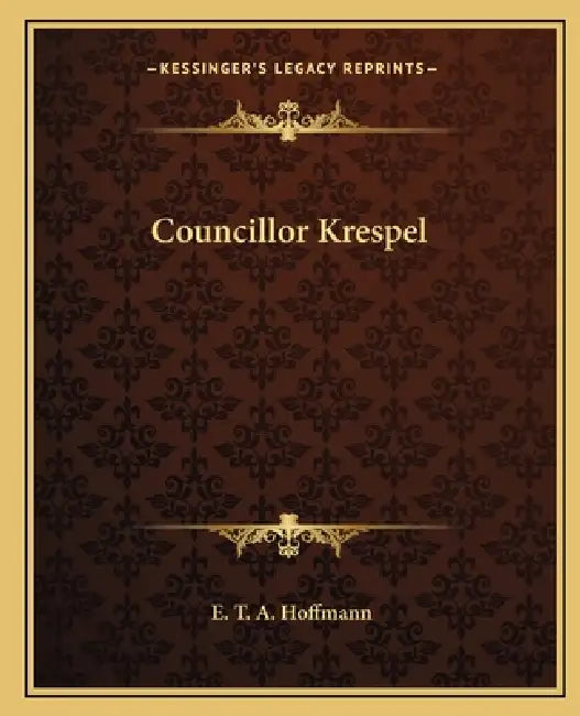 Councillor Krespel by E. T. a. Hoffmann