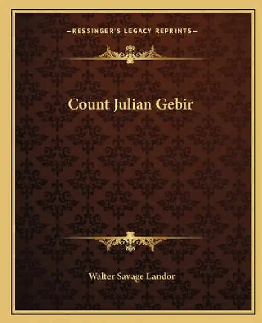 Count Julian Gebir by Walter Savage Landor