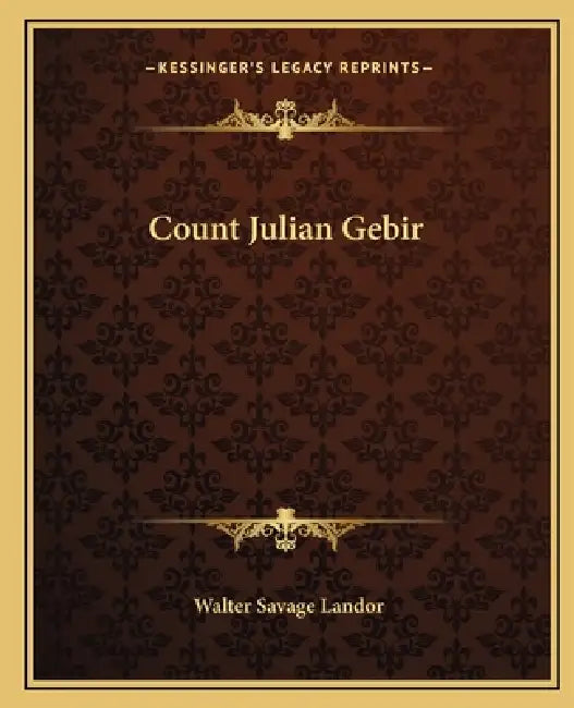 Count Julian Gebir by Walter Savage Landor
