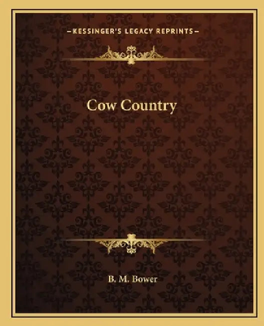 Cow Country by B. M. Bower