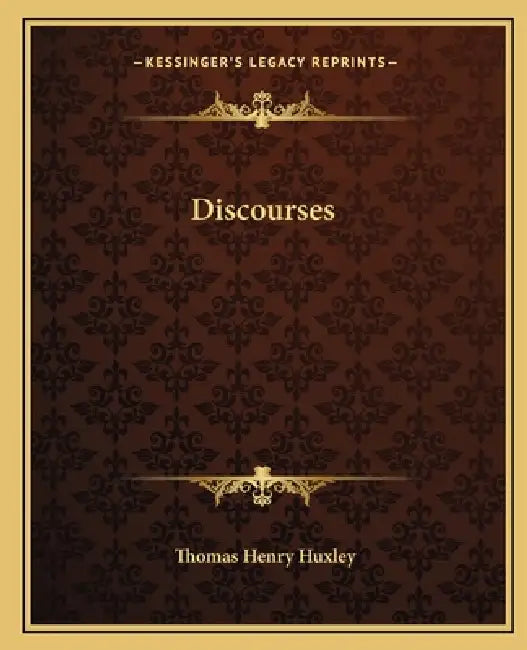 Discourses by Thomas Henry Huxley