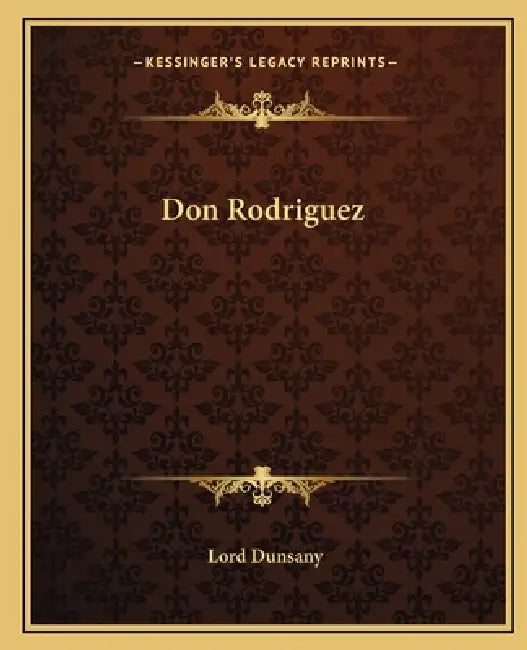 Don Rodriguez by Lord Dunsany