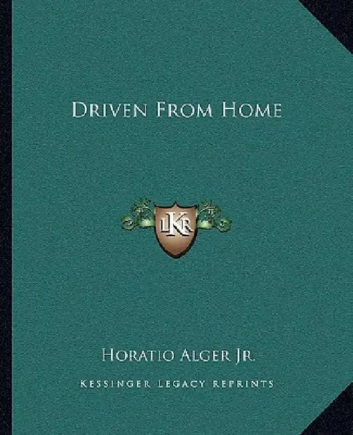 Driven From Home by Jr. Alger Horatio